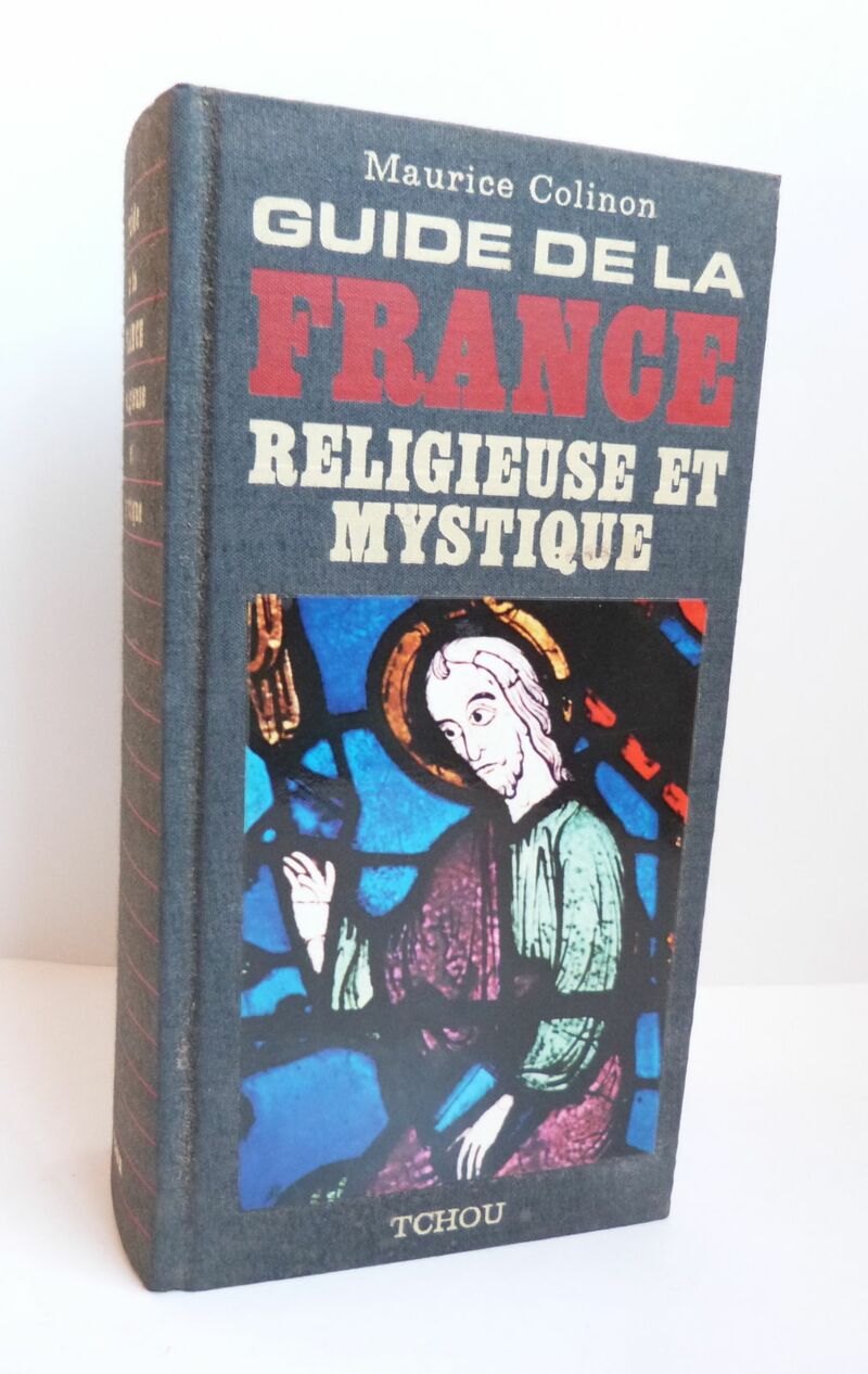 Guide De La France Religieuse Et Mystique - Librairie KOEGUI