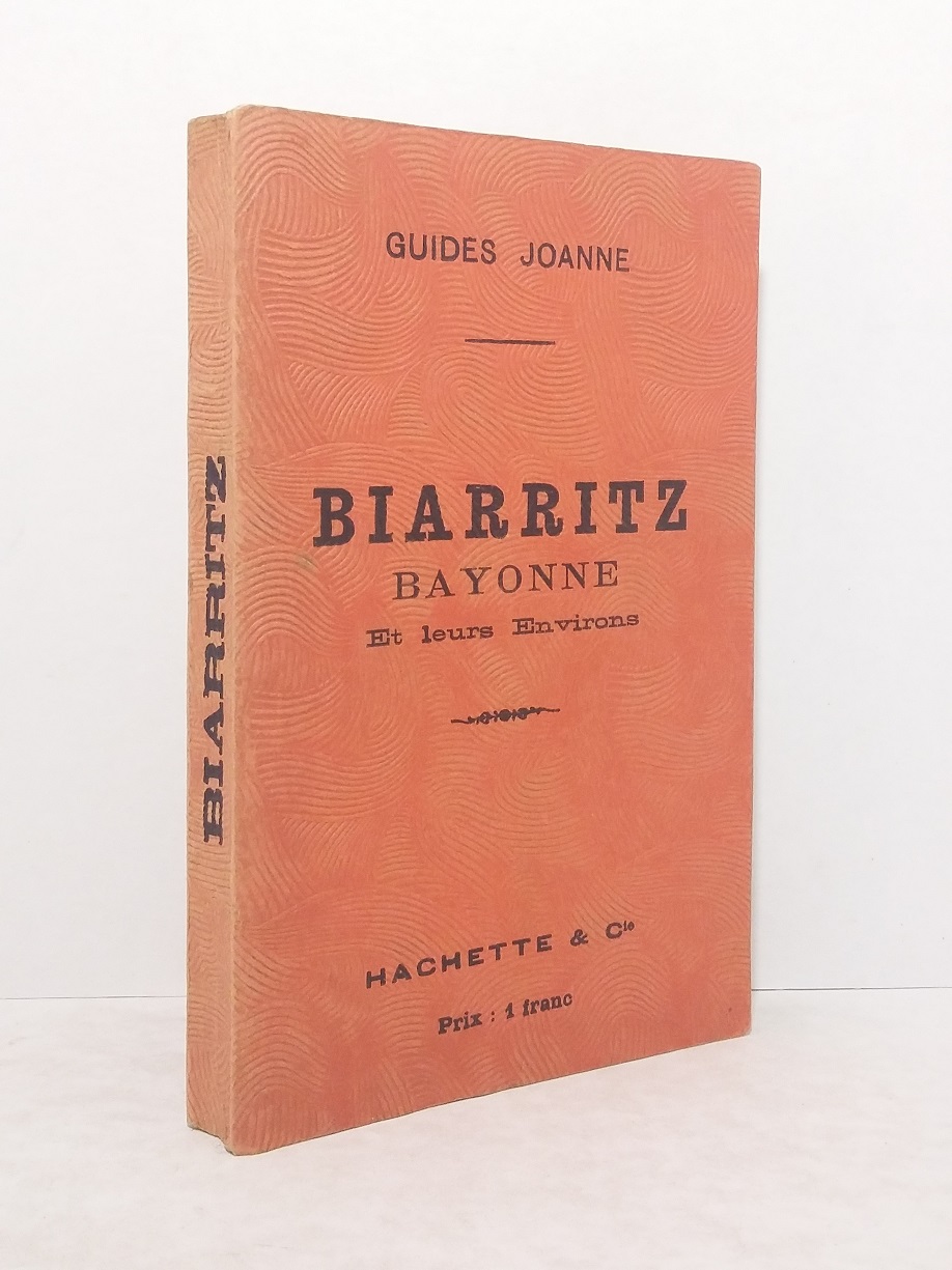 Biarritz, Bayonne et leurs environs