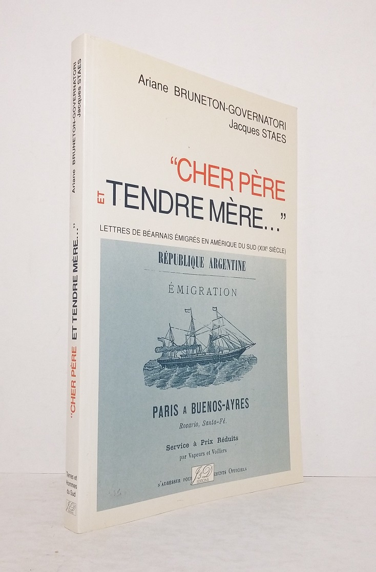 "Cher père et tendre mère..." : Lettres de béarnais émigrés en Amérique du Sud (XIXe siècle)