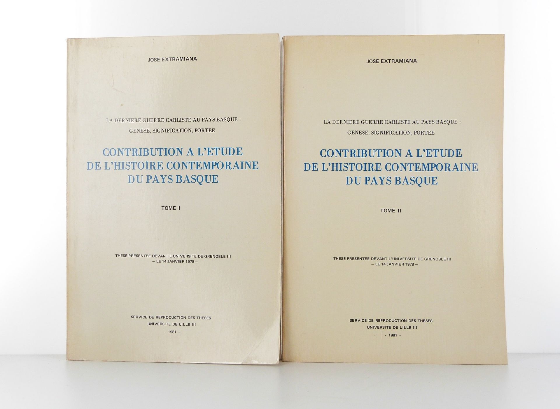 Contribution à l'étude de l'histoire contemporaine du Pays Basque - Tomes I & II