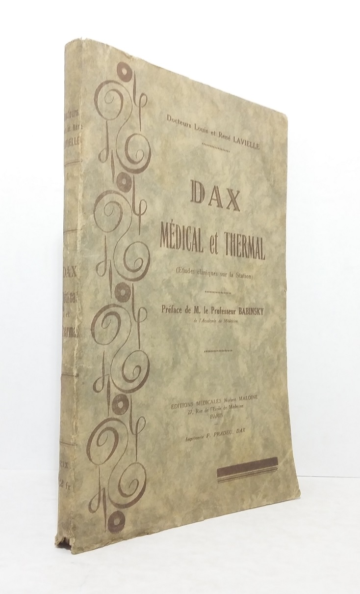 LAVIELLE (Louis et René, Drs.) - Dax médical et thermal (Études cliniques sur la Station) - Non-daté.