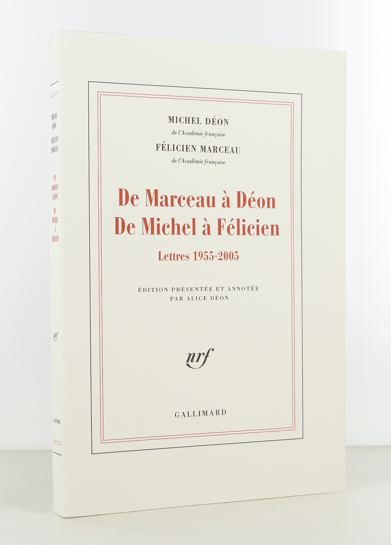 De Marceau à Déon, de Michel à Félicien. Lettres 1955-2005.