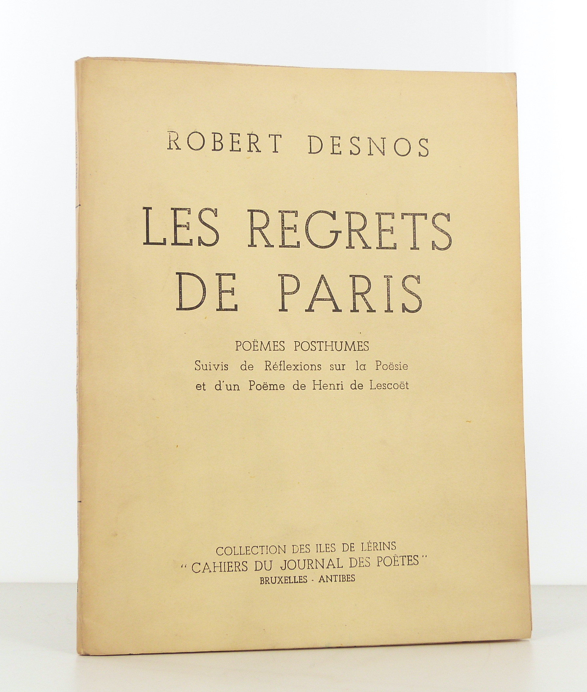 Les Regrets de Paris. Poèmes posthumes, suivis de Réflexions sur la Poésie et d'un Poème d'Henri de Lescoet.