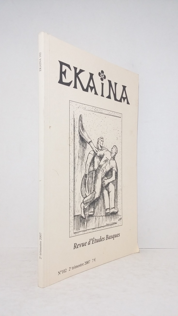 Ekaina, Revue d'études basques  - n°102 - 2e trimestre 2007