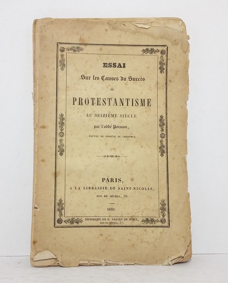 Essai sur les causes du succès du Protestantisme au seizième siècle