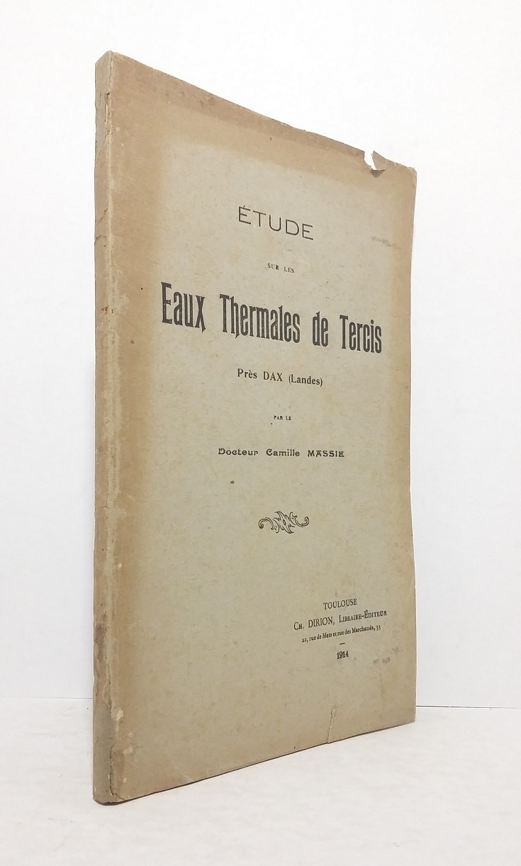 MASSIER (Camille, Dr.) - Étude sur les Eaux Thermales de Tercis, près Dax (Landes) - 1914.