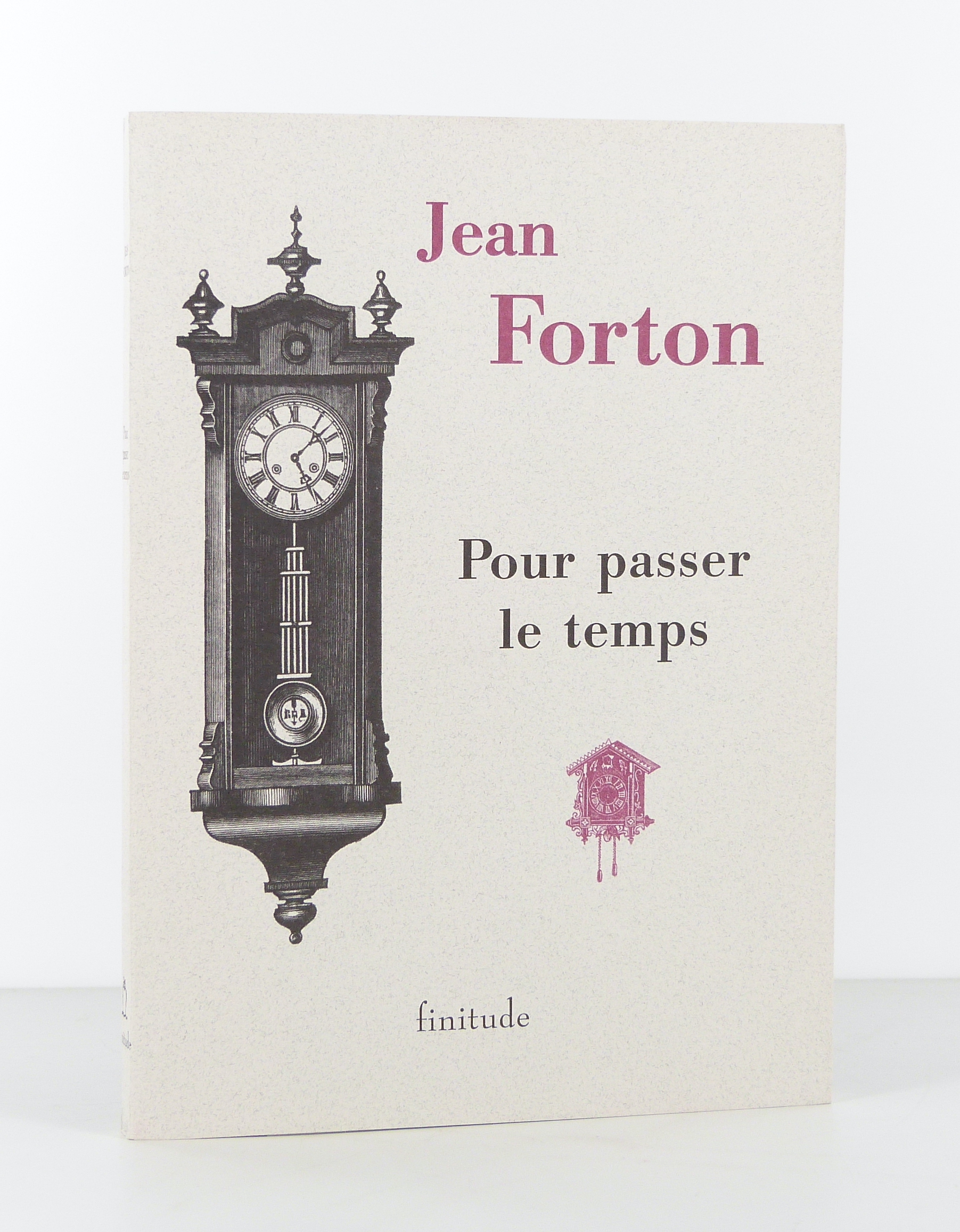 FORTON (Jean) - Pour passer le temps - 2002 - Edition Originale
