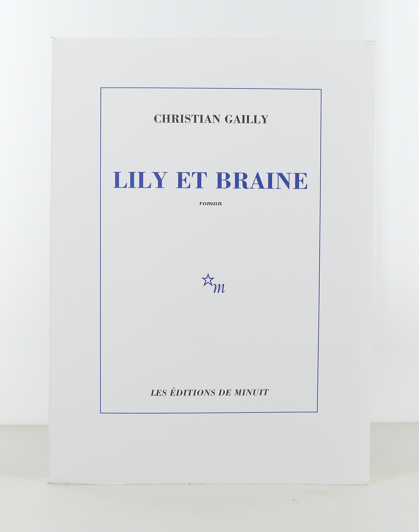 GAILLY (Christian) - Lily et Braine - 2010 - Edition Originale