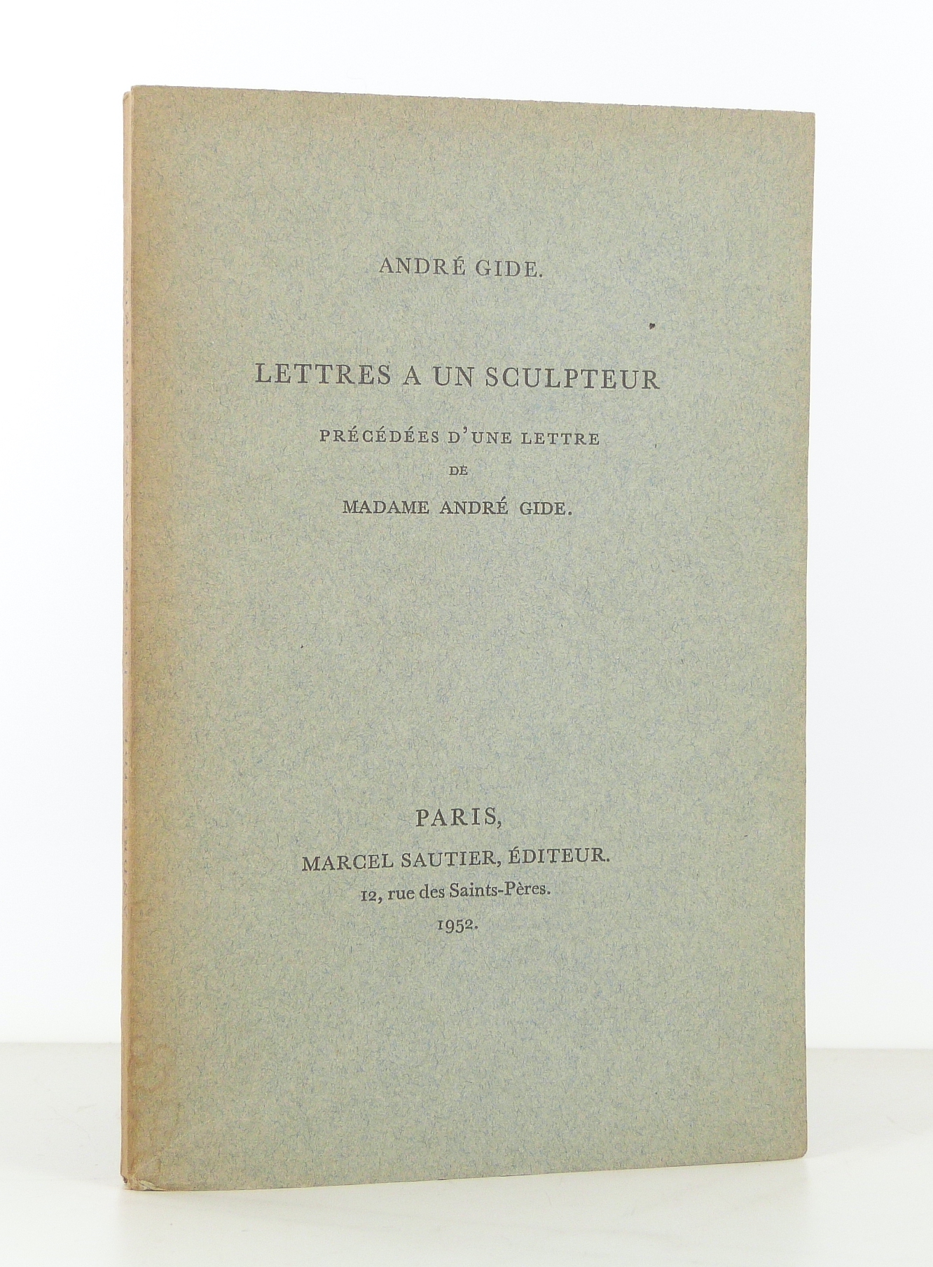 Lettres à un sculpteur, précédées d'une lettre de madame André Gide.