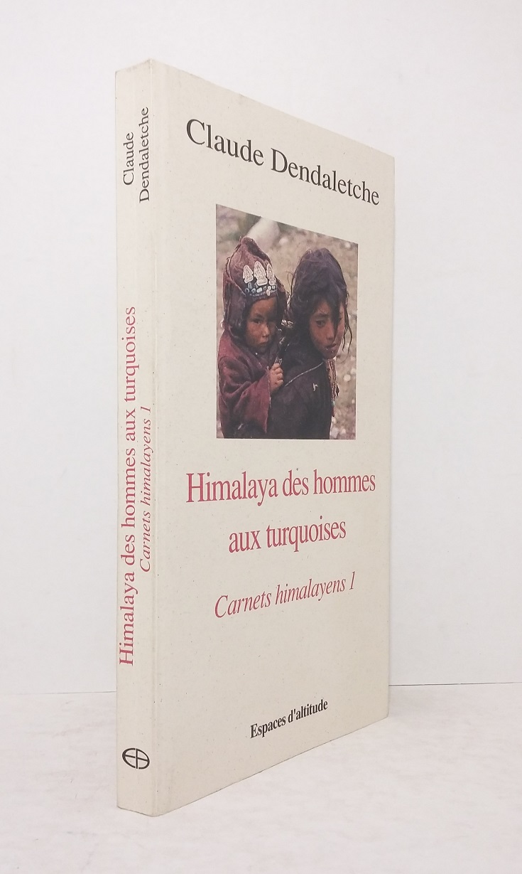 Himalaya des hommes aux turquoises - Carnets himalayens 1