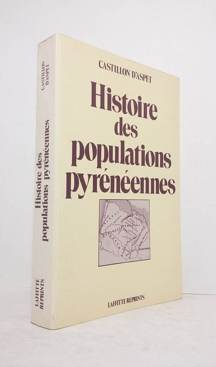 Histoire des populations pyrénéennes - Tome I