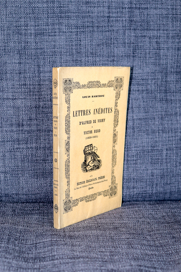 Lettres inédites d'Alfred de Vigny à Victor Hugo (1820-1831), BARTHOU (Louis)