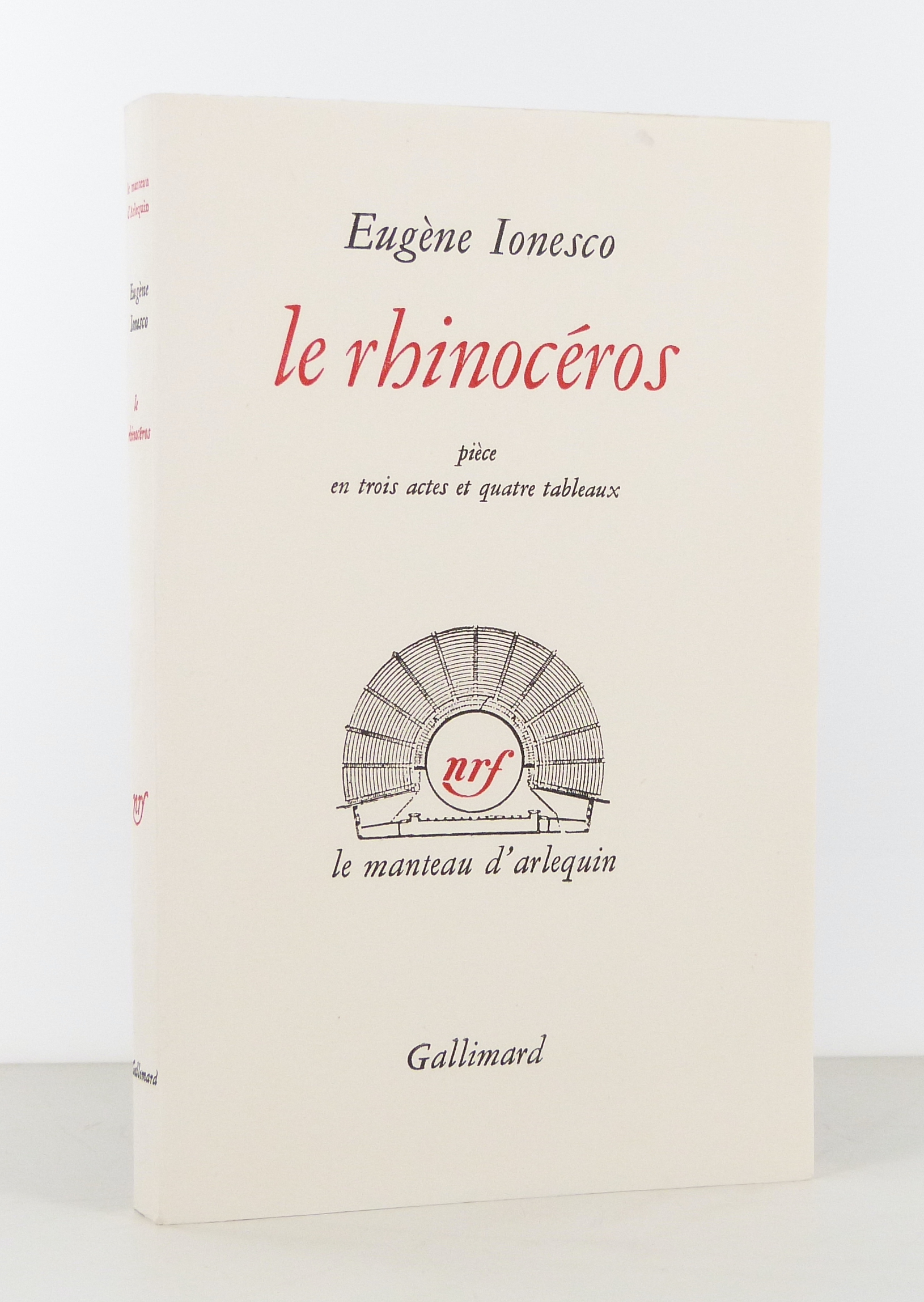 Le rhinocéros. Pièce en trois actes et quatre tableaux.