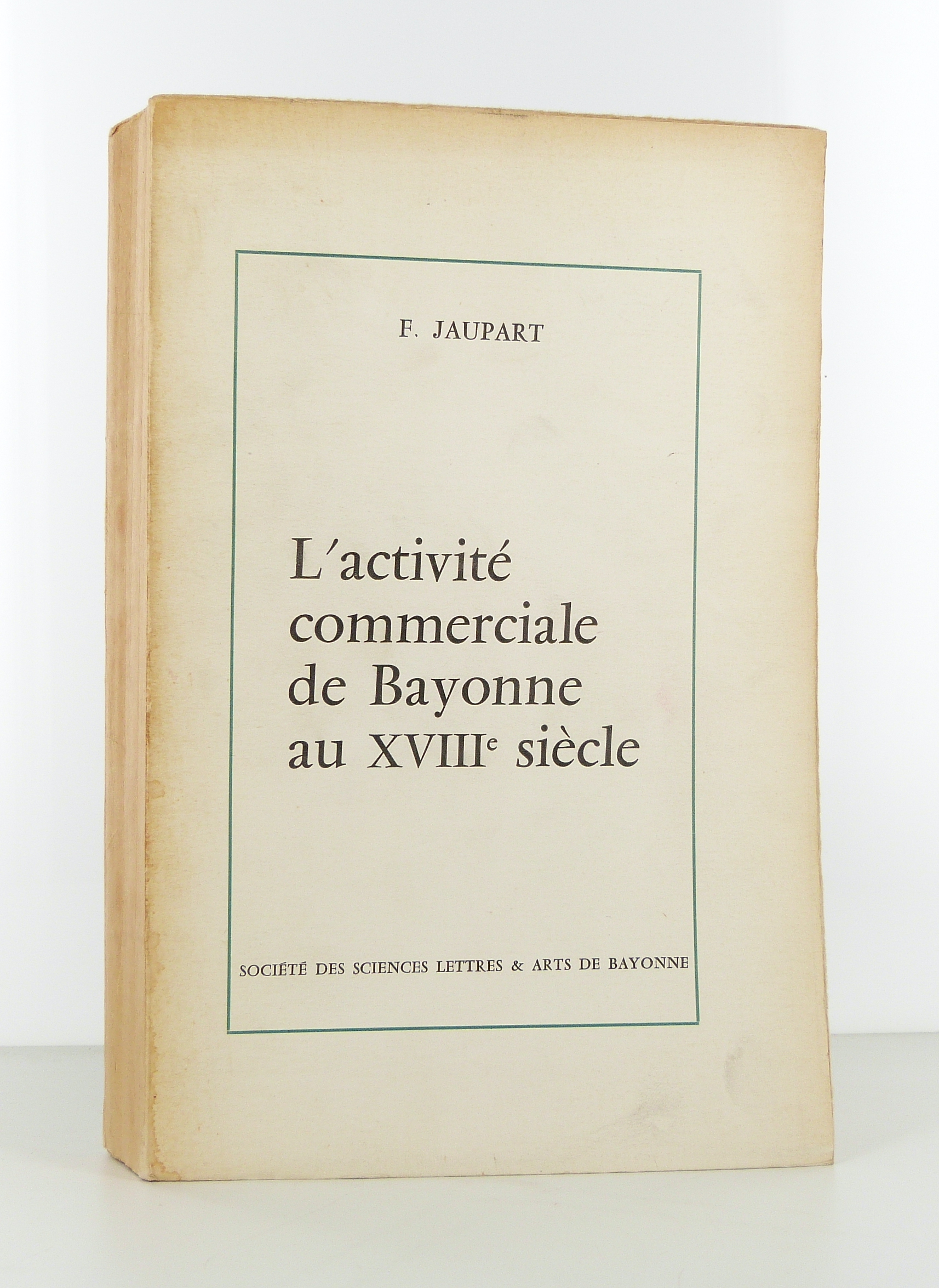 L'activité commerciale à Bayonne au XVIIIe siècle