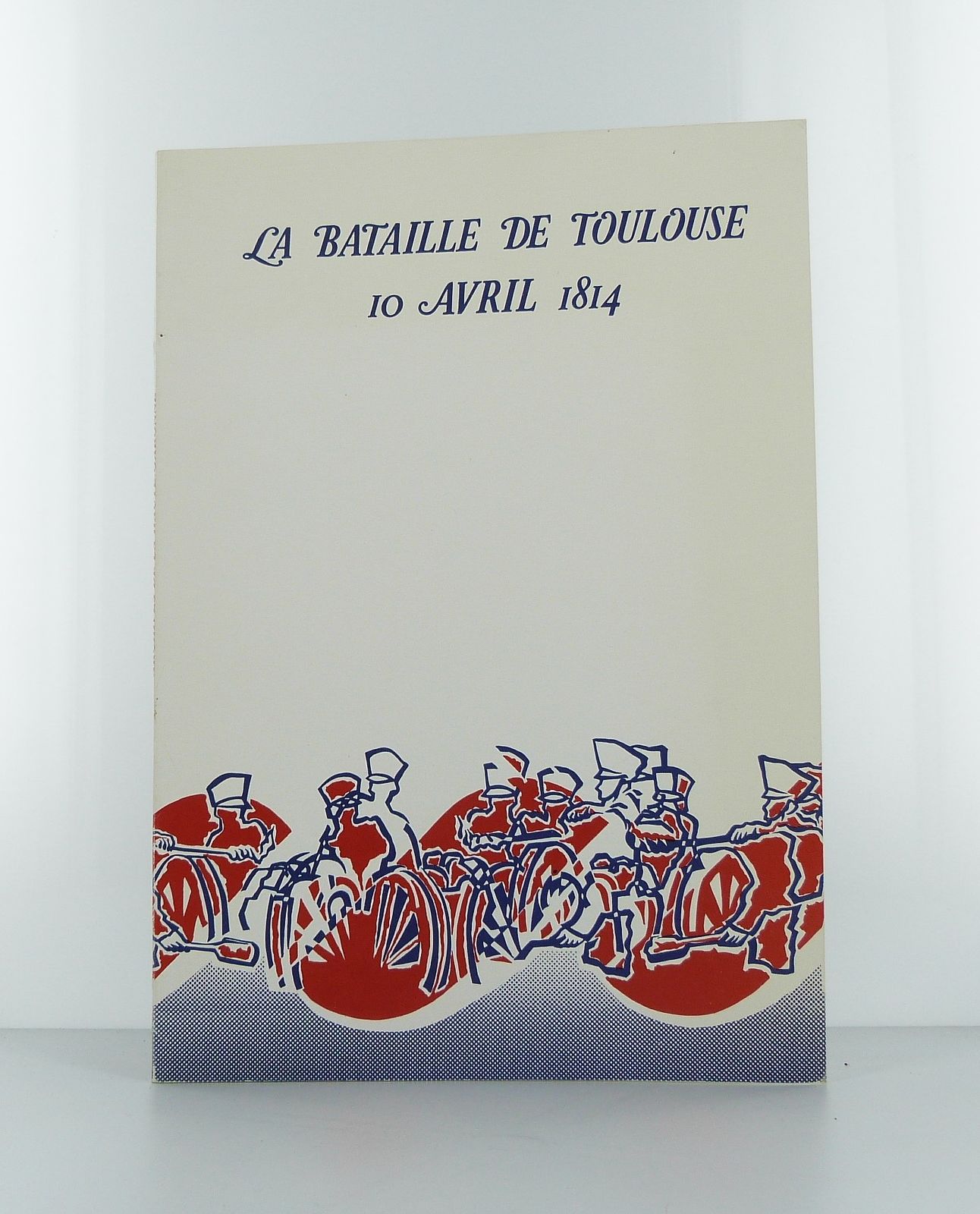 La Bataille de Toulouse, 10 avril 1814