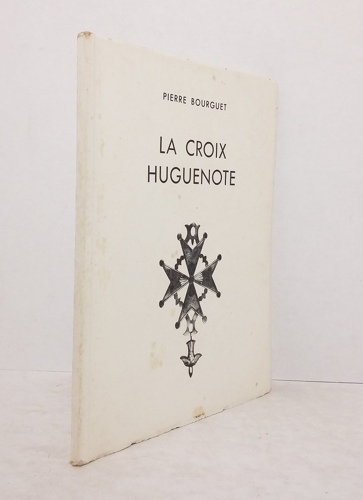 BOURGUET (Pierre) - La croix huguenote - Non-daté.