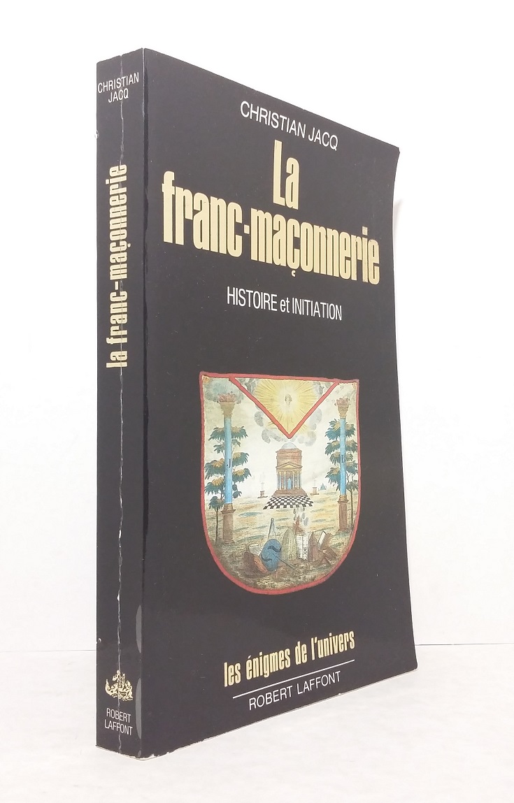 La franc-maçonnerie : Histoire et initiation