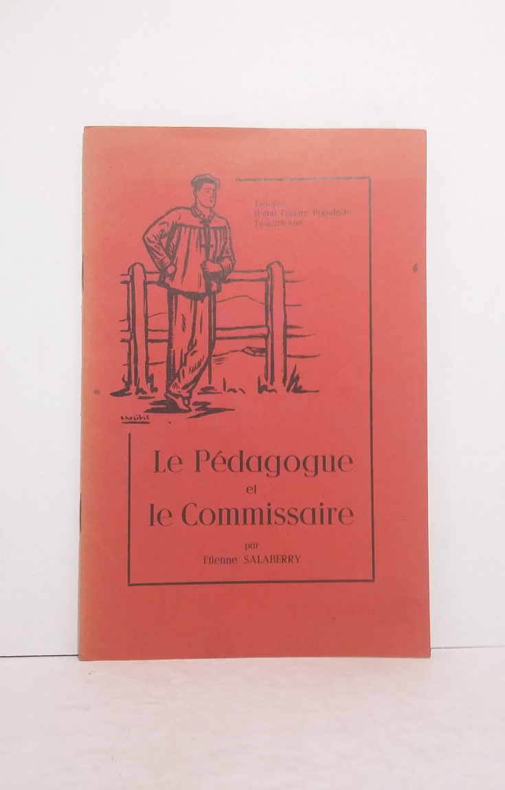 Le Pédagogue et le Commissaire - Défense d'une Culture Populaire Euskarienne