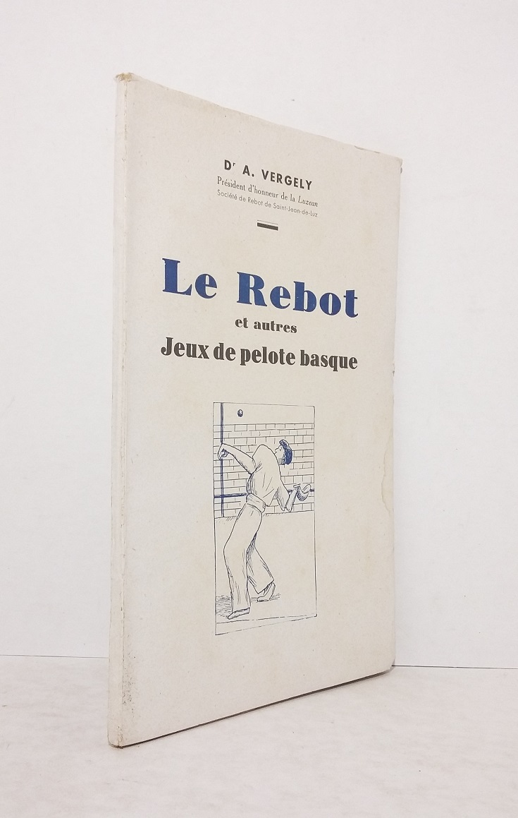 Le Rebot et autres Jeux de la pelote basque