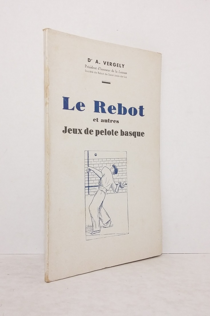 Le Rebot et autres Jeux de la pelote basque