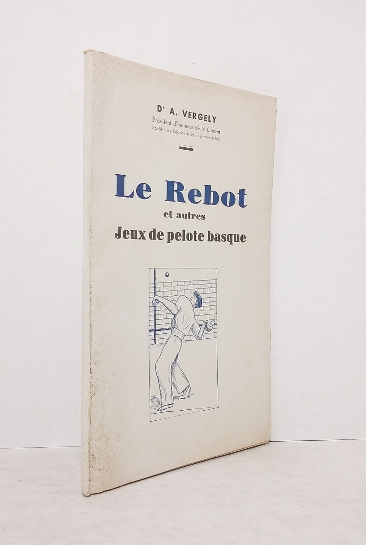 Le Rebot et autres Jeux de la pelote basque