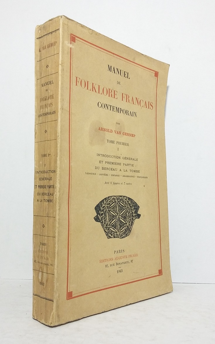 Manuel de folklore français contemporain - Tome premier