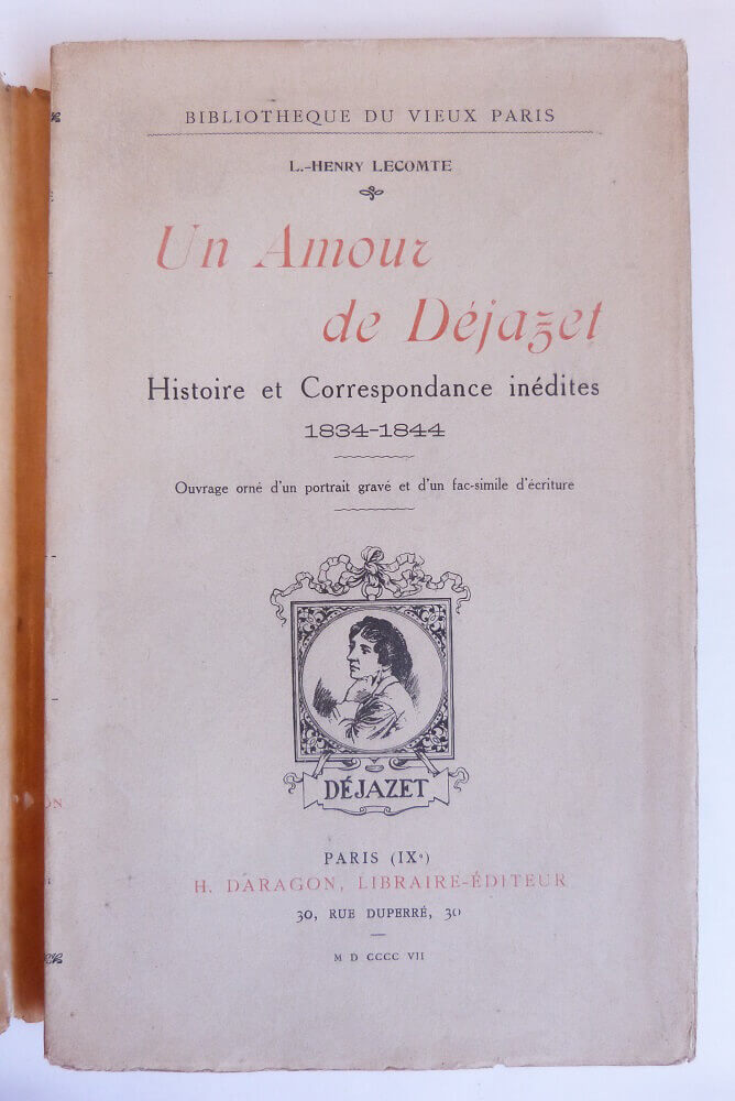 Un Amour de Déjazet. Histoire et Correspondance inédites 1834-1844