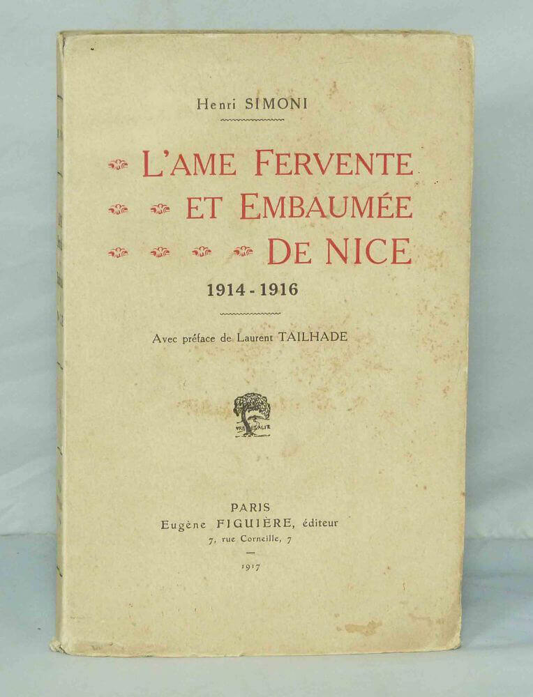 L'âme fervente et embaumée de Nice. 1914-1916.