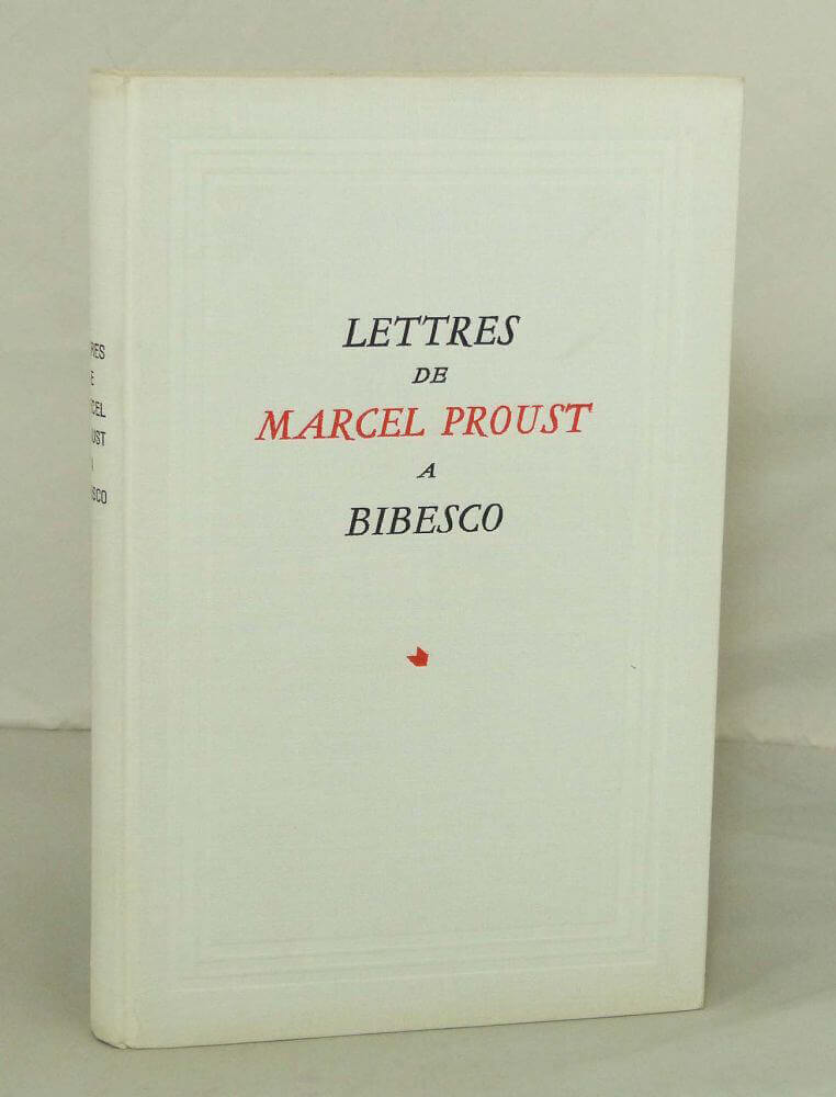 Lettres de Marcel Proust à Bibesco