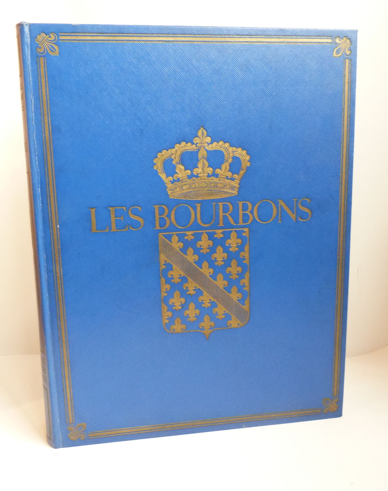 Les Bourbons. De Henri IV à Louis XVI