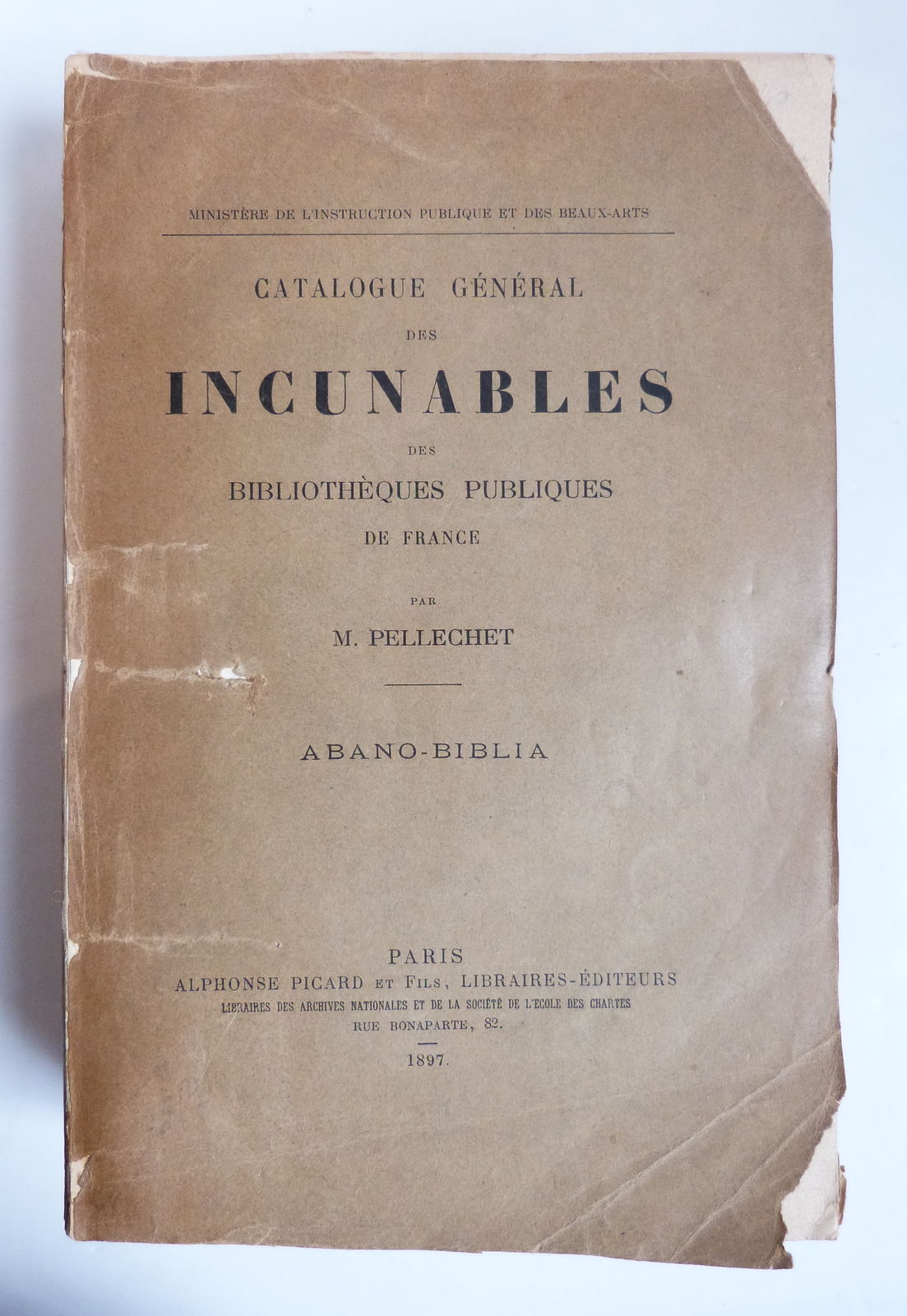 Catalogue général des incunables des bibliothèques publiques de France. Tome 1.