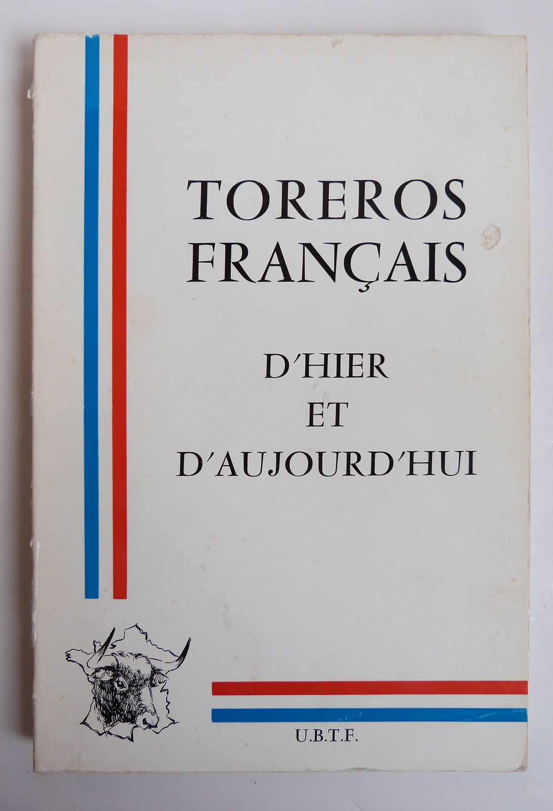 Toreros français d'hier et d'aujourd'hui