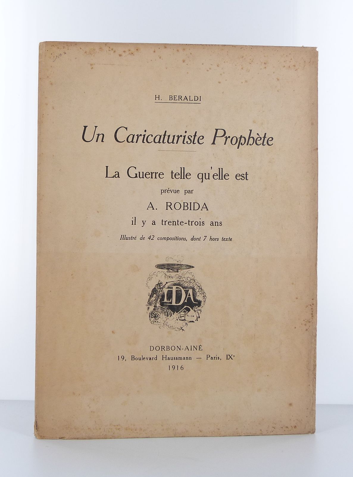 Un Caricaturiste Prophète. La guerre telle qu'elle est prévue par A. Robida il y a trente-trois ans.