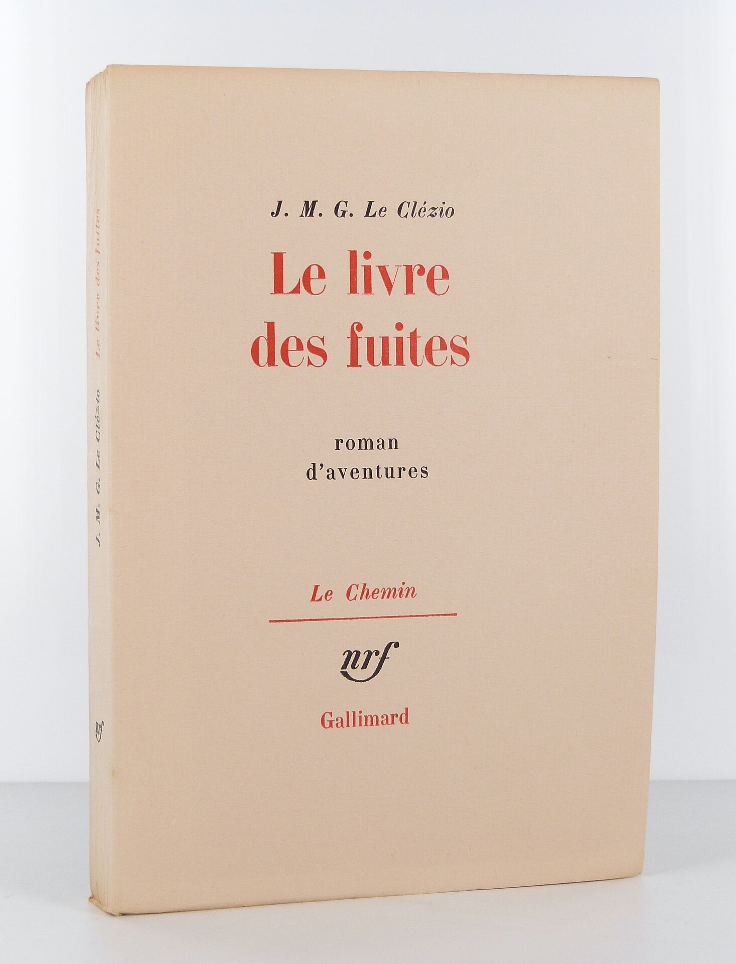 Le livre des fuites. Roman d'aventures.