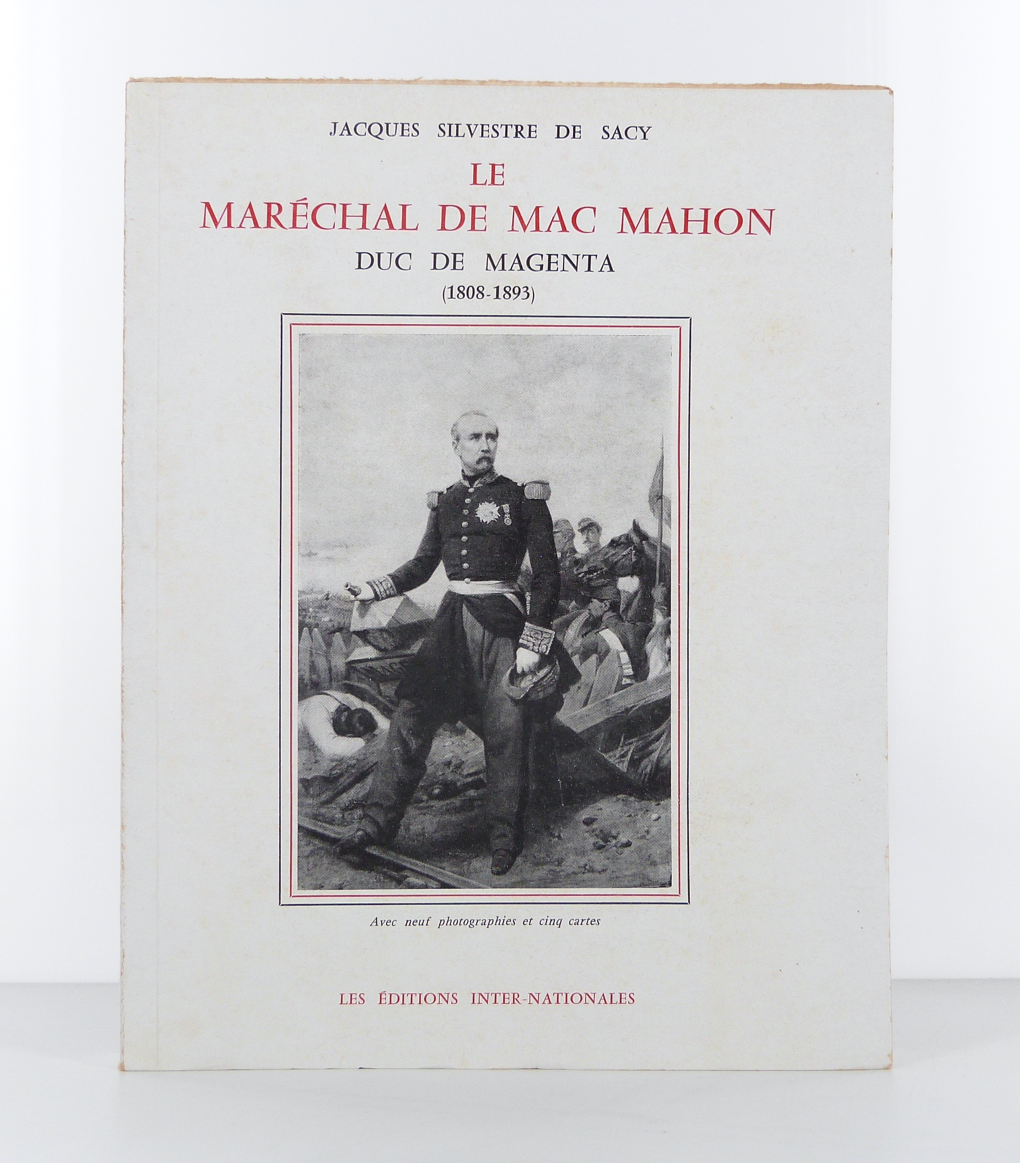 SILVESTRE DE SACY (Jacques) - Le Marchal de Mac Mahon, duc de Magenta (1808-1893) - 1960
