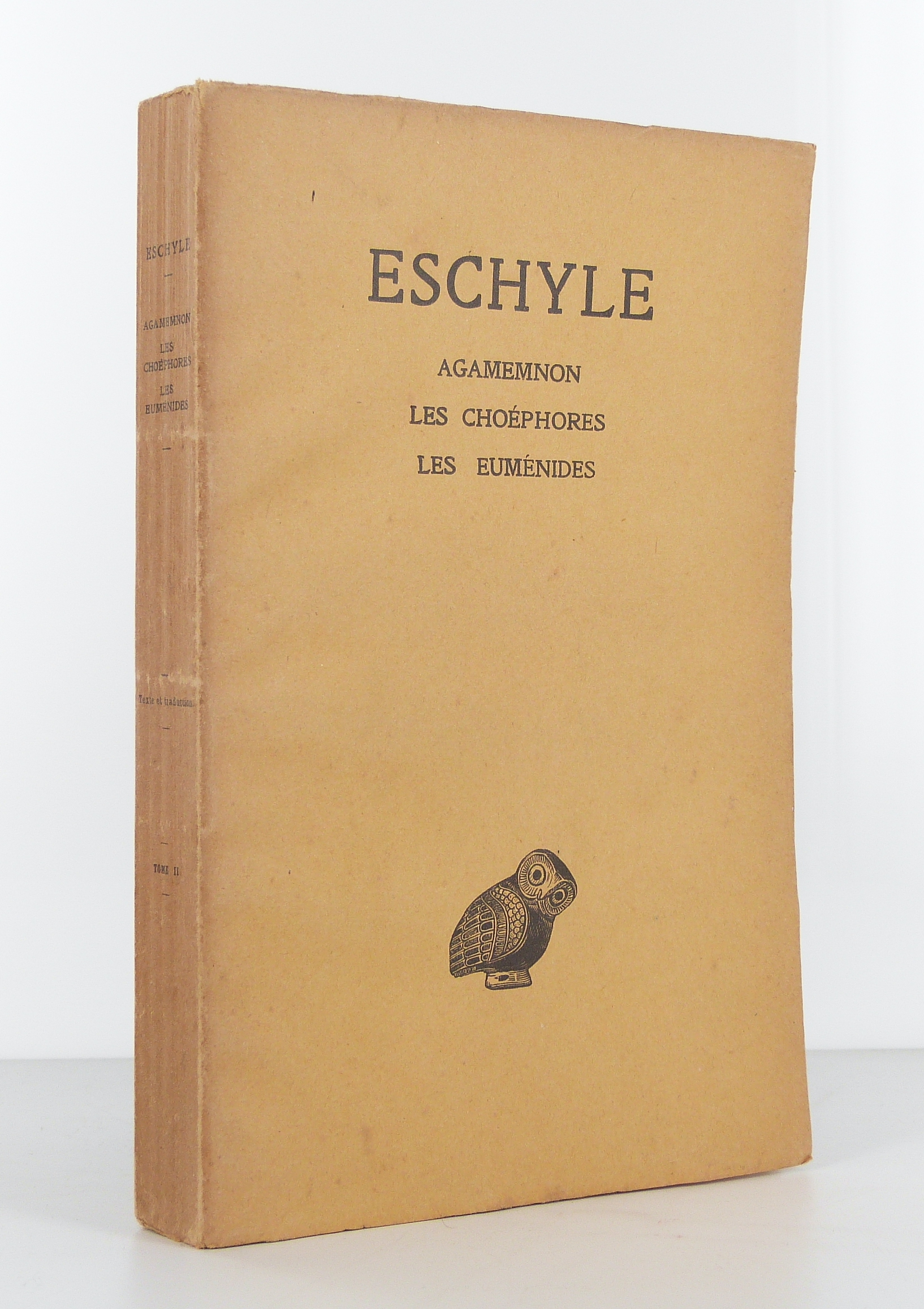 Eschyle : Agamemnon, Les Choéphores, Les Euménides