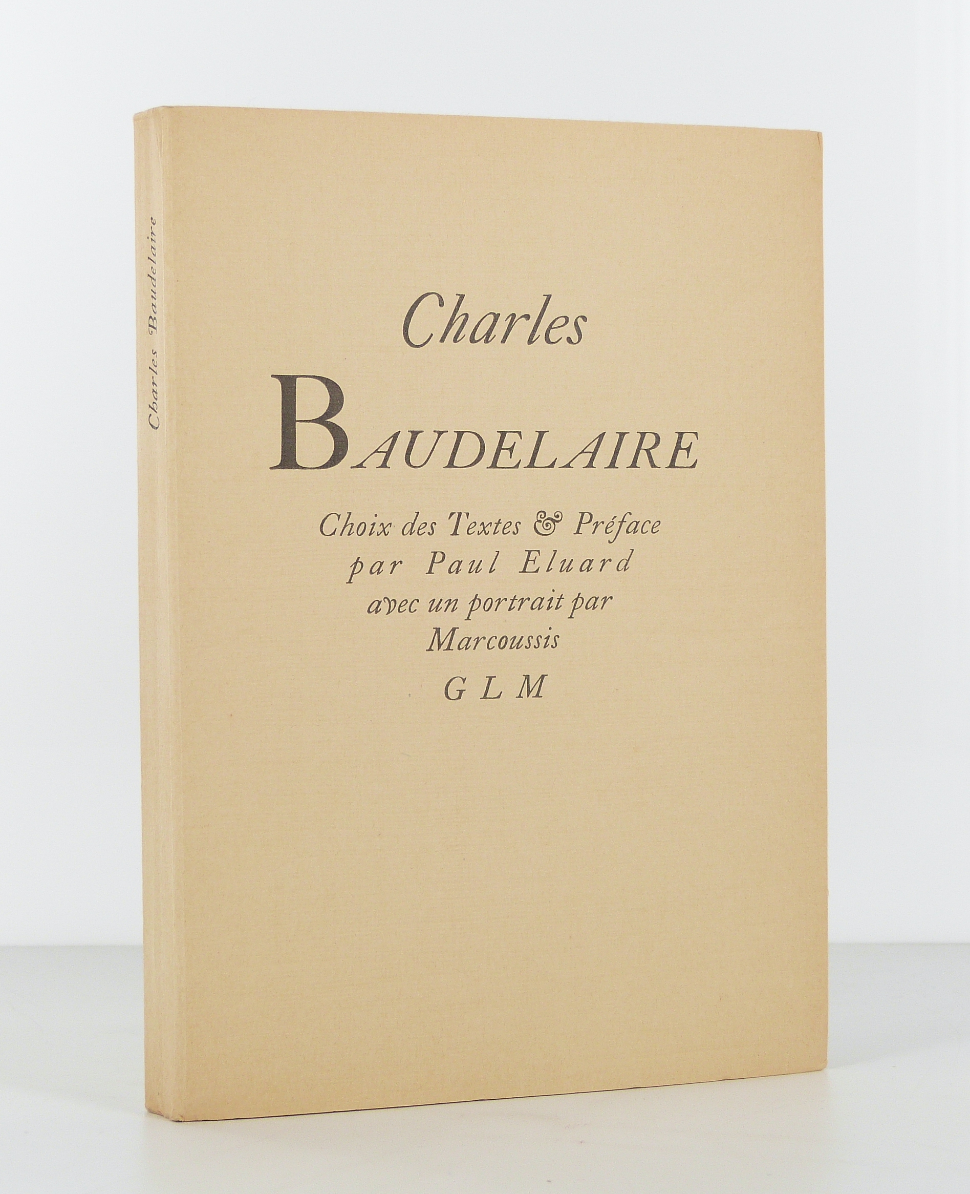 Charles Baudelaire. Choix des textes et Préface par Paul Eluard.