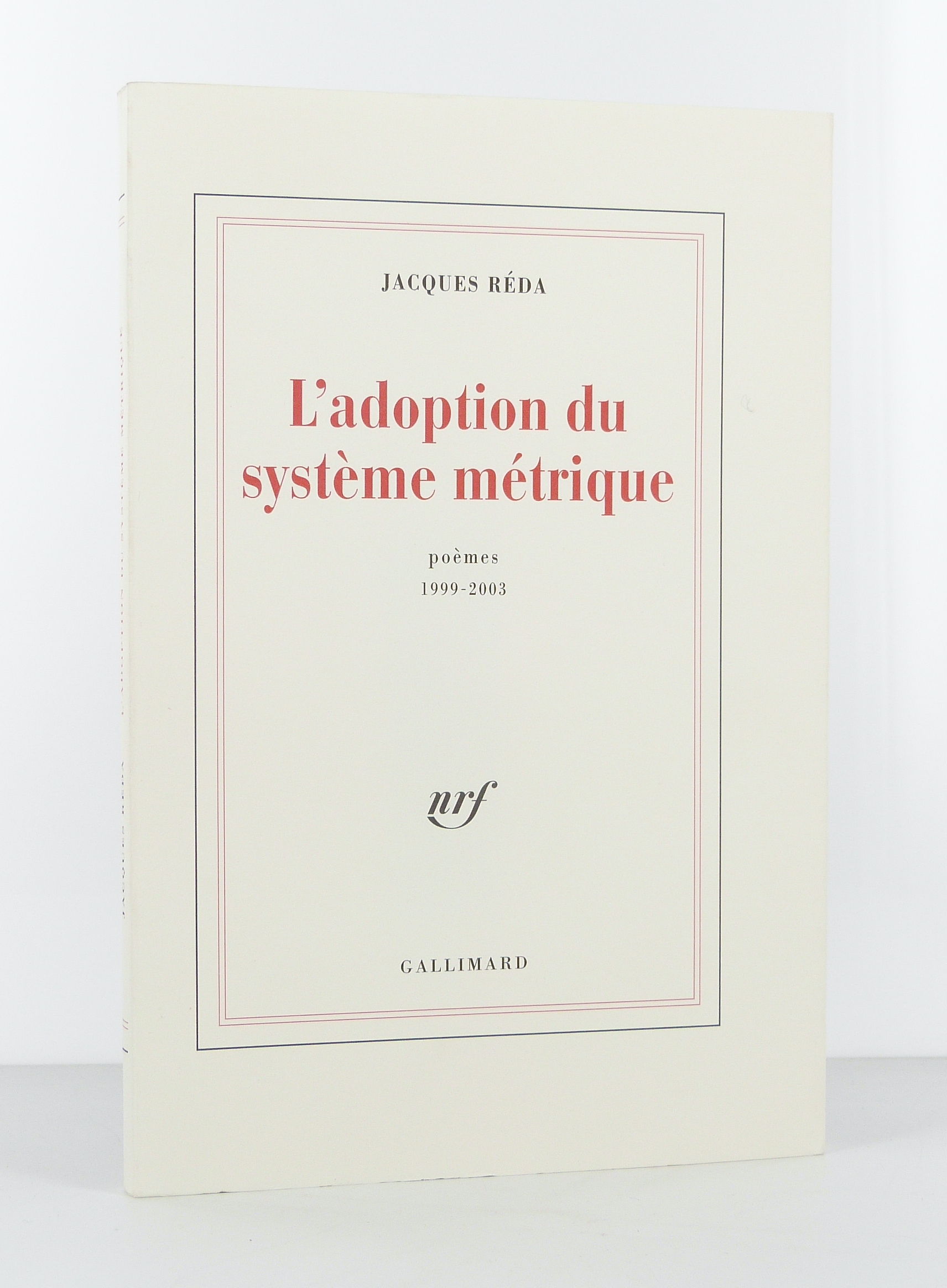 L'adaptation du système métrique. Poèmes 1999-2003.