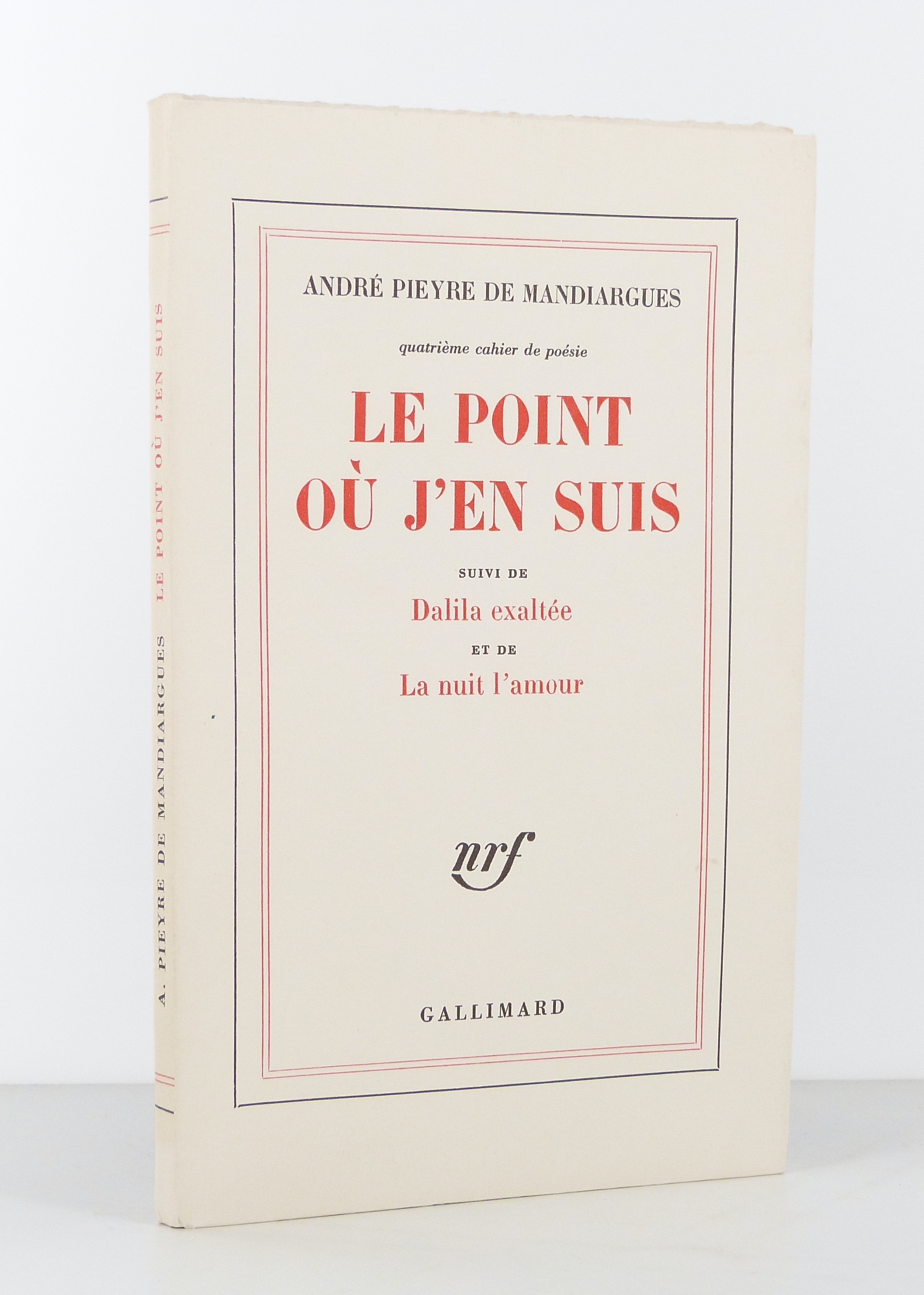 Le point où j'en suis, Suivi de Dalida exaltée et de La nuit l'amour