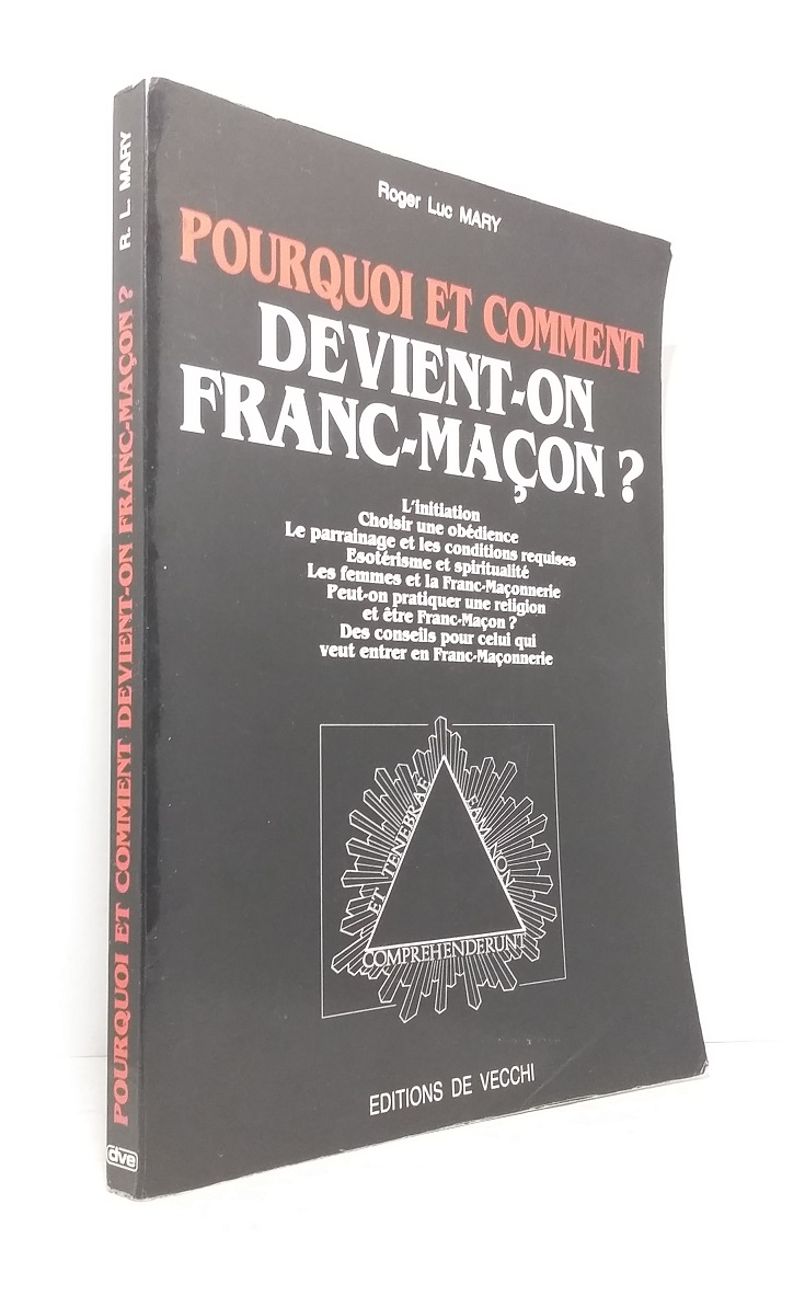 Pourquoi et comment devient-on Franc-Maçon?