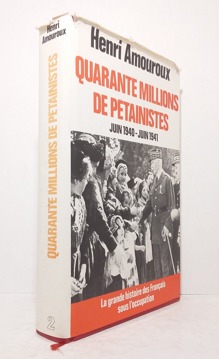 Quarante millions de pétainistes (juin 1940 - juin 1941)