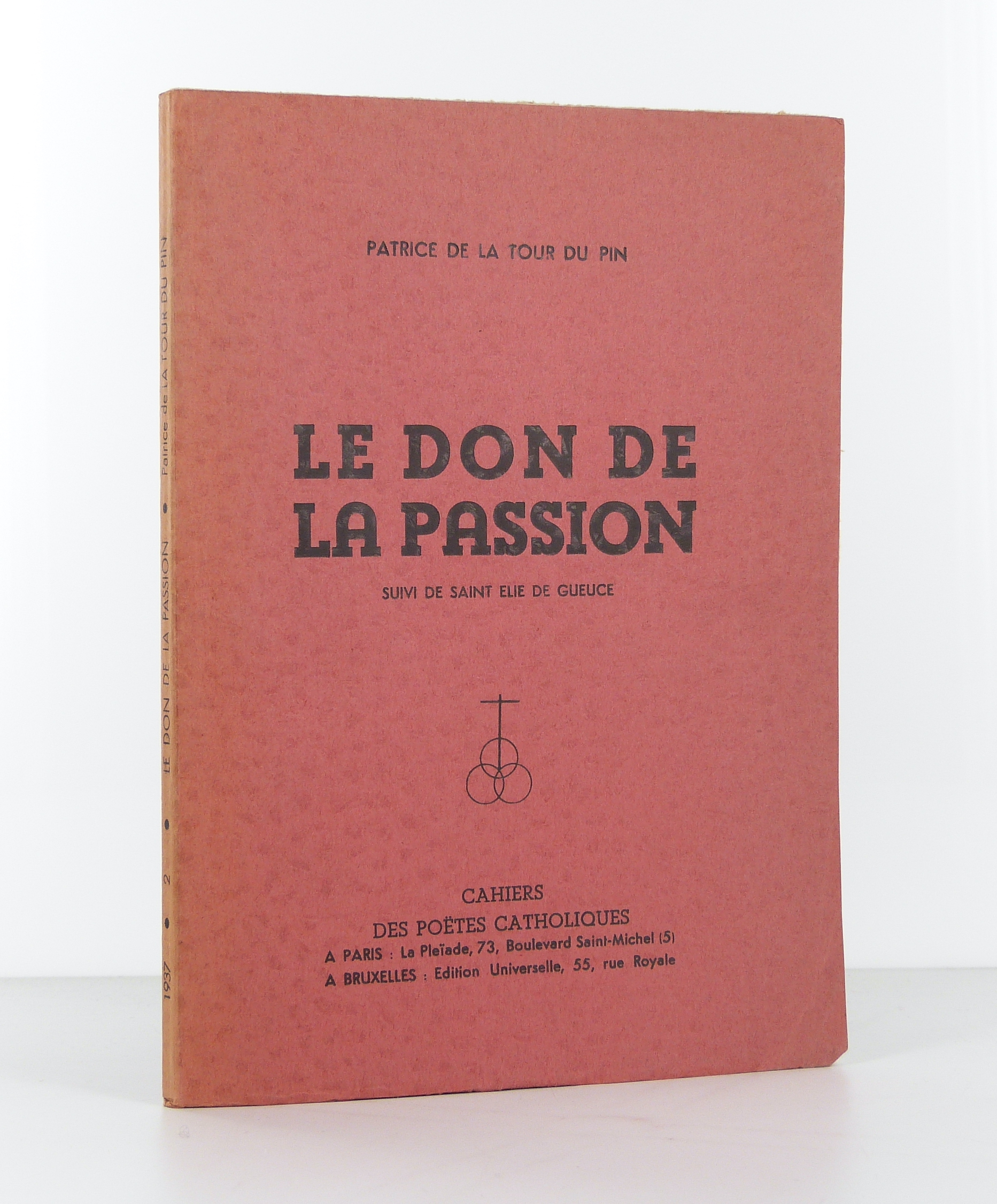 Le don de la Passion. Suivi de Saint Elie de Gueuce.