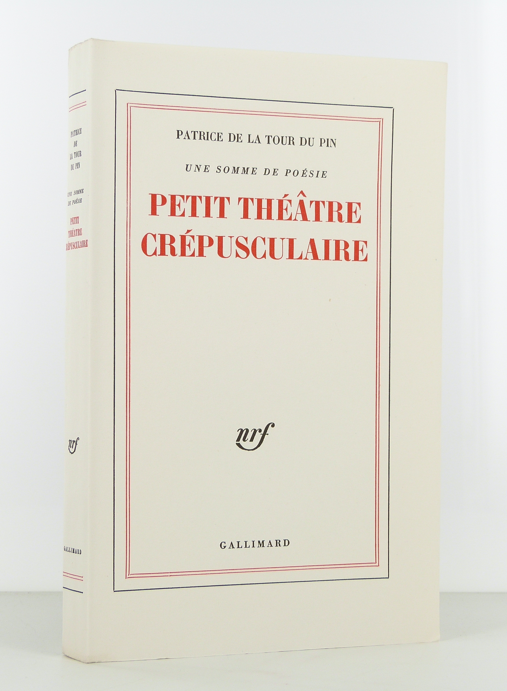 Une somme de poésie. Petit théâtre crépusculaire.