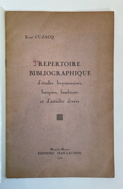 Répertoire bibliographique d'études bayonnaises, basques, landaises et d'articles divers